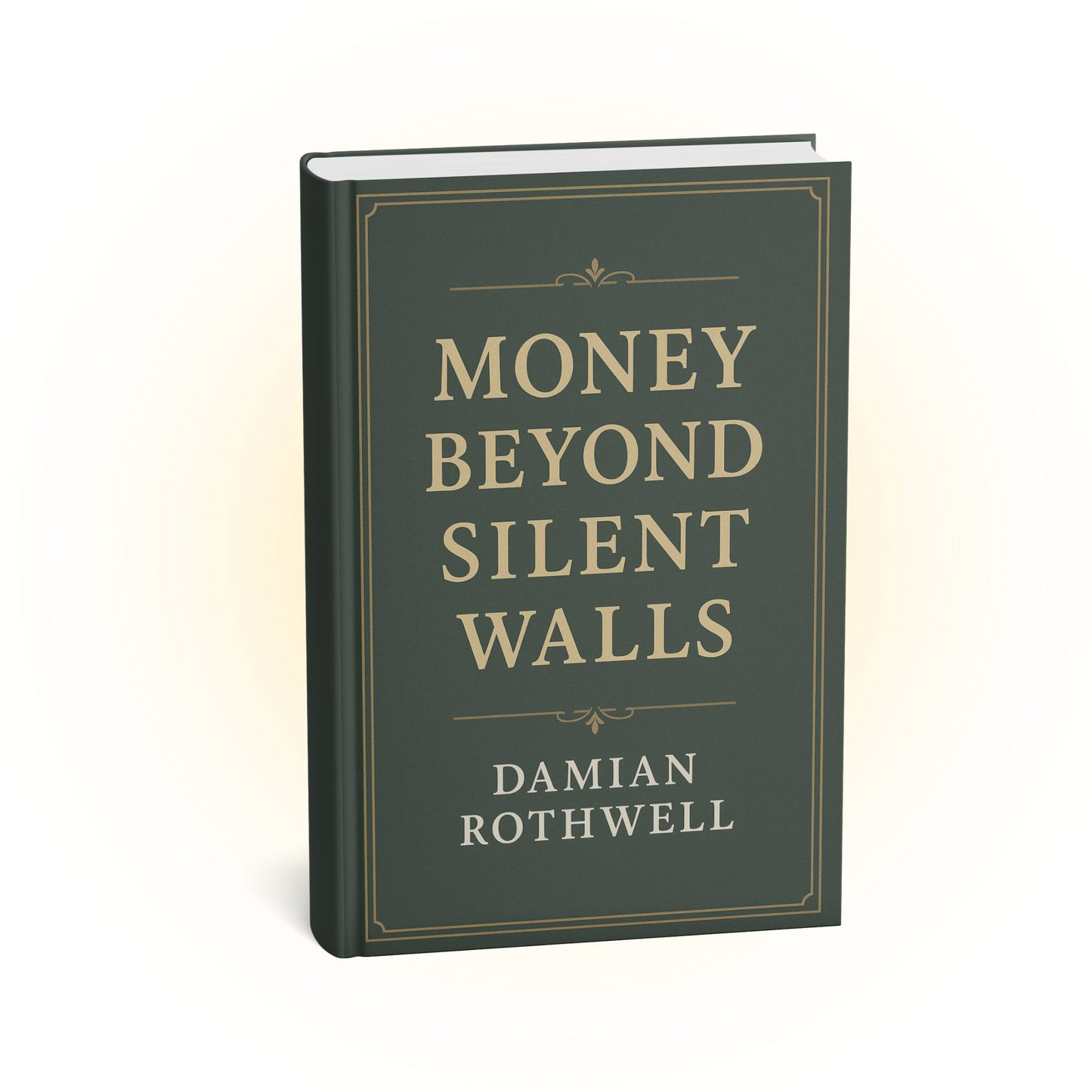 Money Beyond Silent Walls eBook